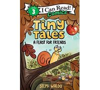 Tiny Tales: A Feast for Friends (I Can Read Comics Level 3, 2)