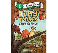 Tiny Tales: A Feast for Friends (I Can Read Comics Level 3)