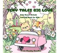 Tiny Tales Big Love: Cute Kawaii Animal Couples Coloring Book for Kids