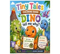 Tiny Tales Coloring Book: Dino tell me why?