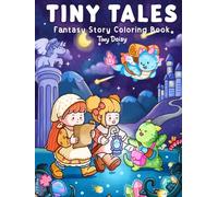 Tiny Tales Coloring Book: Midnight Cover Fantasy Story for Teens & Adults Featuring Cute Dragons and Girls with Magical and Cozy Everyday Moments (8.5x11 inch)