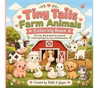Tiny Tales Farm Animals Coloring Book: 50 Cute, Big & Bold Farm Animals Coloring Pages | Best for Fun and Relaxation | For Kids, Teens and Adults