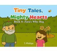 Tiny Tales, Mighty Hearts: Zara's Why Bug