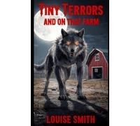 Tiny Terrors: And On That Farm