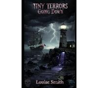 Tiny Terrors: Going Down