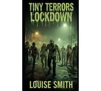 Tiny Terrors: Lockdown