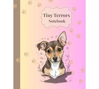 Tiny Terrors Notebook: Cute Dog Lover Composition Notebook