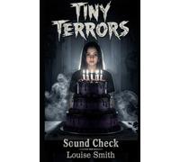 Tiny Terrors: Sound Check