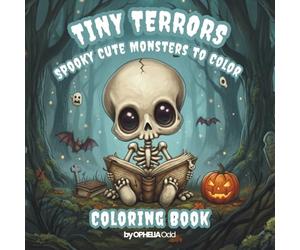 Tiny Terrors: Spooky Cute Monsters to Color: A Coloring Book with Adorable Ghosts, Playful Monsters, and Cozy Magical Creatures