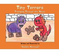 Tiny Terrors : Tromping Through the House