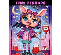 Tiny Terrors: Unlock your creativity and relax with hours of coloring fun by Artist Deborah Muller