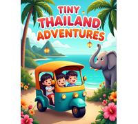 Tiny Thailand Adventures: Cute Thailand Coloring Book for Kids Ages 4-8 | Fun Tropical Travel Adventures and Easy Coloring Pages