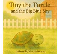 Tiny the Turtle and the Big Blue Sky