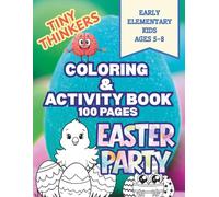 Tiny Thinkers: Easter Coloring & Activity Book for Early Elementary Kids Ages 5-8: 100 Pages of Coloring, Mazes, Word Searches, Find-the-Difference & ... Book 100 pages for Early Elementary Kids 5-8)