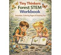 Tiny Thinkers Forest STEM Workbook Activities, Coloring Pages & Drawing Fun (Tiny Thinkers STEM)