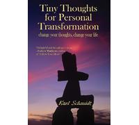 Tiny Thoughts For Personal Transformation: change your thoughts, change your life