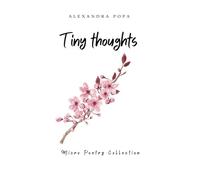 Tiny thoughts: Micro Poetry Collection