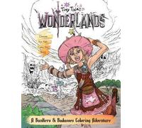 Tiny Tina's Wonderlands: A Bunkers & Badasses Coloring Adventure