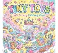 TINY TOYS: Cute & Cozy Coloring Book (TINY COLORING BOOKS)