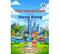 Tiny Trailblazers: Exploring Hong Kong with Finn & Zara: A Hidden Objects Coloring Book for Kids Ages 4-8