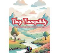 Tiny Tranquility: Adorable Mini Landscapes Coloring Book for Stress-Free Creativity