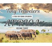 Tiny Travelers - Africa Volume Three