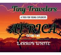 Tiny Travelers Africa Volume Two