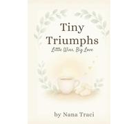 Tiny Triumphs: Little Wins, Big Love: A 160-Page Guided Motherhood Journal of Reflection, Gratitude & Everyday Joy | Gentle Prompts, Eucalyptus Artwork & Affirmations