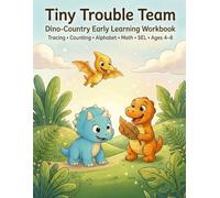 Tiny Trouble Team: Dino-Country Early Learning Workbook