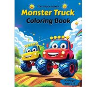 Tiny Truck Power: Monster Truck Coloring Book for Kids Ages 2-4: 50 Fun and Easy Monster Truck Pages for Toddlers | Bold Designs, Single-Sided, Perfect for Little Hands
