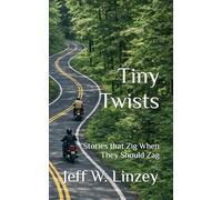 Tiny Twists: Stories that Zig When They Should Zag