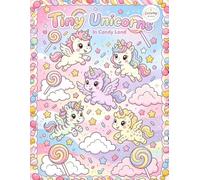 Tiny Unicorns from The Colouring Club Collection: Tiny Adventure In Candy Land: A Cute colouring book for All