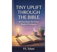 Tiny Uplift Through the Bible: 66 Devotions for Every Book of Scripture: 18