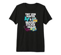 Tiny Vein Hunter Bravery Sticker Dealer Pediatric Nurse Premium T-Shirt
