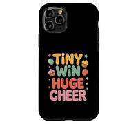 Tiny Win Huge Cheer Funny Success Motivation Quote Case for iPhone 11 Pro