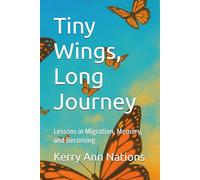 Tiny Wings, Long Journey: Lessons in Migration, Memory, and Becoming