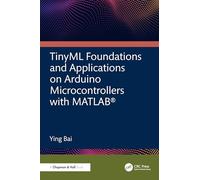 TinyML Foundations and Applications on Arduino Microcontrollers with MATLAB