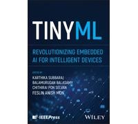 TinyML : Revolutionizing Embedded AI for Intelligent Devices