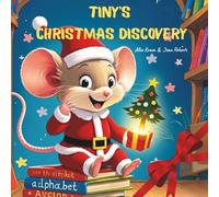 TINY'S CHRISTMAS DISCOVERY: A Story of First Snow, Winter Wonders, and a Little Mouse’s Dream (Tiny's Adventures)
