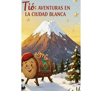 Tió: Aventuras en la Ciudad Blanca