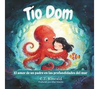 Tío Dom: El amor de un padre en las profundidades del mar (Two For The Road Stories)