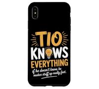 Tio Knows Everything If He Doesn’t Know He Makes Stuff Up Case for iPhone XS Max