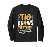 TIO Knows Everything If He Doesn’t Know He Makes Stuff Up Long Sleeve T-Shirt