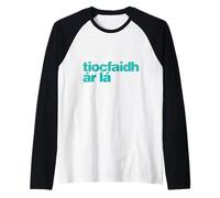 Tiocfaidh ár Lá - Our Day Will Come as Gaeilge - Irish Raglan Baseball Tee