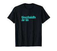 Tiocfaidh ár Lá - Our Day Will Come as Gaeilge - Irish T-Shirt