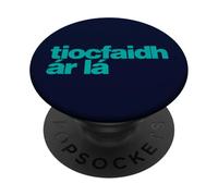 Tiocfaidh ár Lá - Our Day Will Come Irish, as Gaeilge PopSockets Adhesive PopGrip