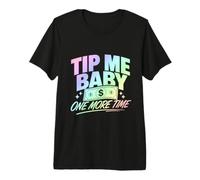Tip Me Baby Again Server Bartender Humor Premium T-Shirt