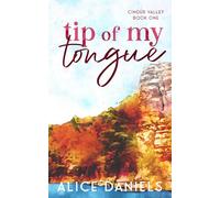 Tip Of My Tongue: A Small Town Romance (The Cinder Valley Series)