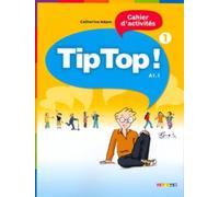 Tip Top ! 1 - Cahier d'activités