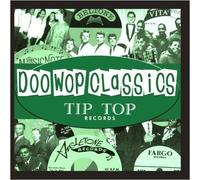 Various Artists - Doo-Wop Classics Vol. 1 / Tip Top Records